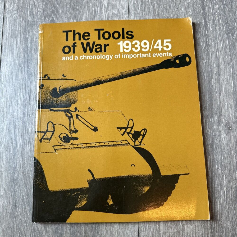The Tools of War: 1939–45 — Chronology of Important Events, History & Weapons